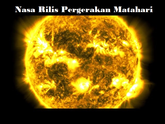 Nasa Rilis Pergerakan Matahari