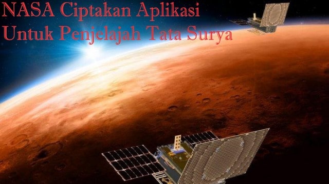 NASA Ciptakan Aplikasi Untuk Penjelajah Tata Surya